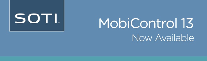 SOTI MobiCtrol 13 release